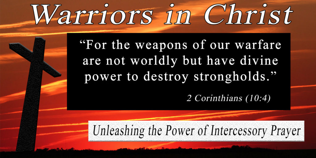 Intercessory Prayer | Warriors in Christ